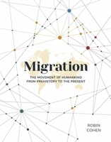 Migration: The Movement of Humankind from Prehistory to the Present 0233005978 Book Cover