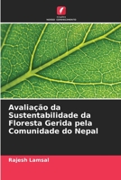 Avaliação da Sustentabilidade da Floresta Gerida pela Comunidade do Nepal 6205735717 Book Cover