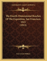 The Fourth-Dimensional Reaches of the Exposition 1356444636 Book Cover