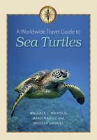 A Worldwide Travel Guide to Sea Turtles 1623491614 Book Cover