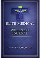 Elite Medical Wellness Journal: Your Companion for a Healthier More Intentional Life B0GHJJ4HYB Book Cover