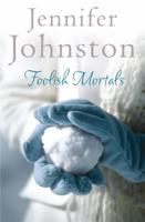 Foolish Mortals 0755330528 Book Cover