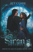 Siren's Destruction (Sirens of Saelyn) B0CRD6MF6J Book Cover