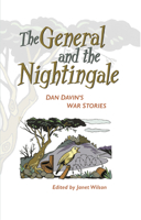 The General and the Nightingale: Dan Davin’s War Stories 1988531829 Book Cover