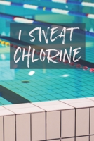 I Sweat Chlorine: 2 Year Undated Weekly Planner For Swm Team Members, Coaches, And Busy Moms B07Y4MRQQQ Book Cover