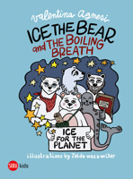 Ice the Bear and the Boiling Breath 8857245721 Book Cover