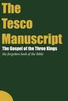 The Tesco Manuscript: Three kings - the missing book of the Bible B0HGNVB51Z Book Cover