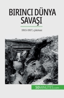 Birinci Dünya Savaşı (Cilt 2): 1915-1917, çıkmaz 2808673469 Book Cover