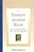 The Therapy Answer Book: Getting the Most Out of Counseling 1577490487 Book Cover