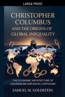 Christopher Columbus and the Origins of Global Inequality B0GX7ZFLR8 Book Cover