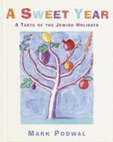 A Sweet Year: A Taste of the Jewish Holidays 0385746377 Book Cover