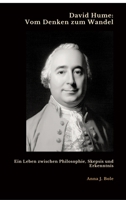 David Hume: Vom Denken zum Wandel: Ein Leben zwischen Philosophie, Skepsis und Erkenntnis (German Edition) 3384462866 Book Cover