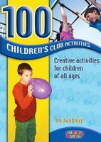 100 Children's Club Activities 1842912895 Book Cover