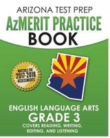 Arizona Test Prep Azmerit Practice Book English Language Arts Grade 3: Covers Reading, Writing, Editing, and Listening 1517551315 Book Cover