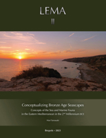 Conceptualizing Bronze Age Seascapes: Concepts of the Sea and Marine Fauna in the Eastern Mediterranean in the Second Millennium Bce 2503606474 Book Cover