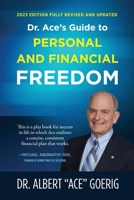 Dr. Ace’s Guide to Personal and Financial Freedom: 2023 Edition Fully Revised and Updated B0C642F37L Book Cover