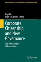 Corporate Citizenship and New Governance: The Political Role of Corporations 9400716605 Book Cover