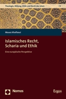 Islamisches Recht, Scharia Und Ethik: Eine Europaische Perspektive 3848778432 Book Cover