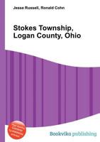 Stokes Township, Logan County, Ohio 5511808563 Book Cover