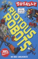 Riotous Robots (The Knowledge) 0439979242 Book Cover