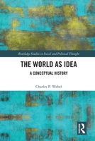 The World as Idea: A Conceptual History 1032115661 Book Cover
