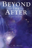 Beyond the After: Princess Olivia 1948577046 Book Cover