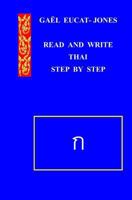READ AND WRITE THAI Step by Step 1546461183 Book Cover