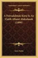 A Forradalmak Kora Es Az Ujabb Allami Alakulasok (1890) 1167590996 Book Cover