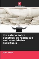 Um estudo sobre questões de reputação em comunidades espirituais (Portuguese Edition) 6209850405 Book Cover