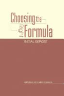 Choosing the Right Formula 0309075807 Book Cover