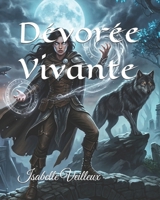 Dévorée Vivante (French Edition) B0GY4XBQZ8 Book Cover
