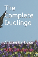 The Complete Duolingo B0BXN227C1 Book Cover
