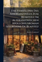 Das Verhältnis Des Assonanzteiles Zum Reimteile Im Altfranzösischen Apolloniusroman (jourdains De Blaivies) 1246178885 Book Cover