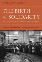 The Birth of Solidarity: The History of the French Welfare State 1478008237 Book Cover