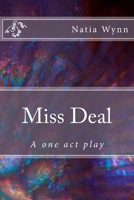 Miss Deal: A one act play 1539357325 Book Cover