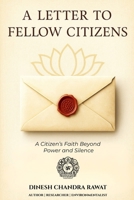 A Letter to Fellow Citizens: A Call for Truth, Courage & Bharat’s Civilizational Awakening (GLORIES OF INDIA) B0G83H3LFD Book Cover