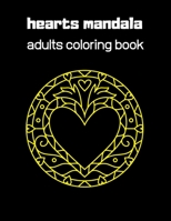 Hearts mandala: adults coloring book B08T4DGG5K Book Cover