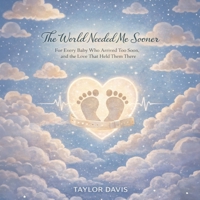 The World Needed Me Sooner B0GNMV2T9N Book Cover