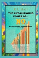 The Life Changing Power of No: A 31-Day Journey to Boundaries, Balance, and Freedom B0F18PH8P7 Book Cover