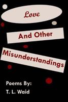 Love and Other Misunderstandings 1976030951 Book Cover