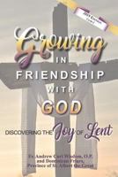 Growing in Friendship with God: Discovering the Joy of Lent: Cycle C 1623110637 Book Cover
