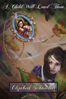 A Child Will Lead Them 1482590891 Book Cover