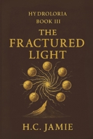 Hydroloria Book III: The Fractured Light B0G6JZQF2P Book Cover