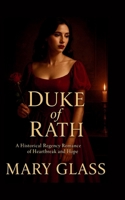 Duke of Rath: A Historical Regency Romance Novel of Heartbreak and Hope 7015246775 Book Cover