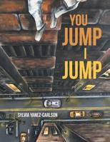You Jump I Jump 1796033340 Book Cover