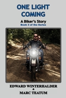 One Light Coming: A Biker's Story 1088126995 Book Cover