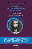 Cornel West, une pensee rebelle: Violences, Racisme et Religions en Amerique 1537433059 Book Cover