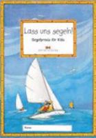 Lass uns Segeln: Segelpraxis für Kids 3768819795 Book Cover
