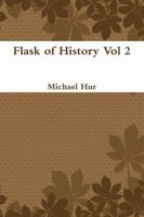 Flask of History Vol 2 1387222104 Book Cover