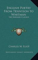English Poetry From Tennyson to Whitman (Harvard Classics, Part 42) B000K5YQTG Book Cover